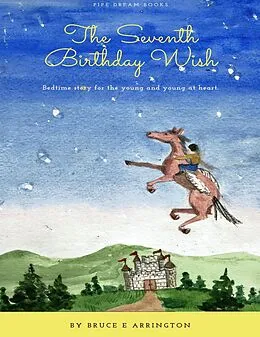 E-Book (epub) Seventh Birthday Wish von Bruce E Arrington