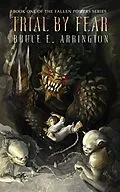 E-Book (epub) Trial By Fear von Bruce E Arrington