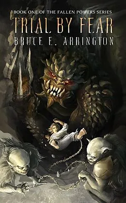 E-Book (epub) Trial By Fear von Bruce E Arrington