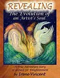 E-Book (epub) Revealing: The Evolution of an Artist's Soul von Irene Vincent