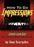 E-Book (epub) How To Do Impressions: Everything You Need To Know to Be An Impression God So You Can Rock The House! von Tony's Takes