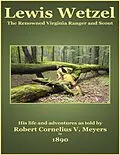 E-Book (epub) Lewis Wetzel - The Renowned Virginia Ranger and Scout von C. Stephen Badgley, Robert Cornelius V. Meyers