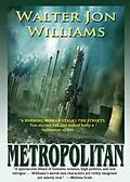E-Book (epub) Metropolitan von Walter Jon Williams