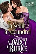 E-Book (epub) To Seduce A Scoundrel von Darcy Burke