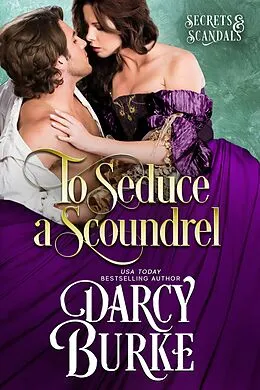 E-Book (epub) To Seduce A Scoundrel von Darcy Burke