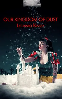 E-Book (epub) Our Kingdom of Dust von Leonard Kinsey