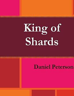 E-Book (epub) King of Shards von Daniel Peterson