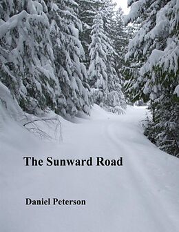 E-Book (epub) The Sunward Road von Daniel Peterson