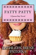 E-Book (epub) Fatty Patty von Kathleen Irene Paterka