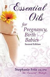 E-Book (epub) Essential Oils for Pregnancy, Birth & Babies von Stephanie Fritz