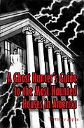E-Book (epub) Ghost Hunter's Guide to The Most Haunted Houses in America von Terrance Zepke