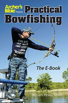 E-Book (epub) Practical Bowfishing - The E-book von Wm. Hovey Smith