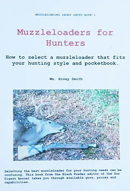 E-Book (epub) Muzzleloaders for Hunters von Wm. Hovey Smith