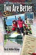 E-Book (epub) Two Are Better: Midlife Newlyweds Bicycle Coast to Coast von Tim Bishop, Debbie Bishop