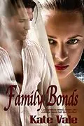 E-Book (epub) Family Bonds (On Geneva Shores, #1) von Kate Vale
