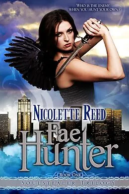 E-Book (epub) Fae Hunter, A Paranormal Romance/Urban Fantasy (Soulstealer Trilogy #1) von Nicolette Reed