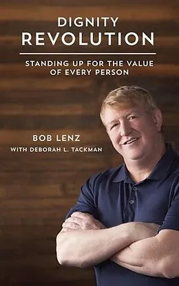 E-Book (epub) Dignity Revolution: Standing Up for the Value of Every Person von Bob Lenz