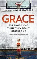 E-Book (epub) Grace: For Those Who Think They Don't Measure Up von Bob Lenz