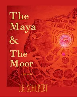 E-Book (epub) Maya and the Moor von J. R. Schubert