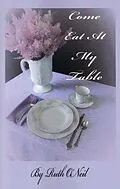 E-Book (epub) Come Eat at My Table von Ruth Oneil