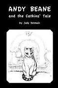 Kartonierter Einband Andy Beane and the Catkins' Tale von Judy Delmain