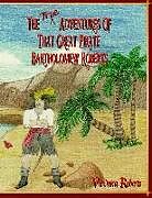 Couverture cartonnée The True Adventures Of That Great Pirate Bartholomew Roberts de V'Leonica Roberts