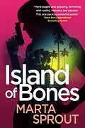E-Book (epub) Island of Bones (Bowers Thriller Series, #2) von Marta Sprout