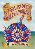 E-Book (epub) A Fool Rides the Wheel of Fortune von Steven M. Fernand