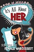 E-Book (epub) It's All About Her: Surviving The Female Narcissist von Lisa Scott