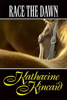 E-Book (epub) Race The Dawn von Katharine Kincaid