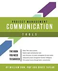 E-Book (epub) Project Management Communication Tools von William Dow, Bruce Taylor