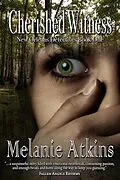 E-Book (epub) Cherished Witness (New Orleans Detectives, #1) von Melanie Atkins