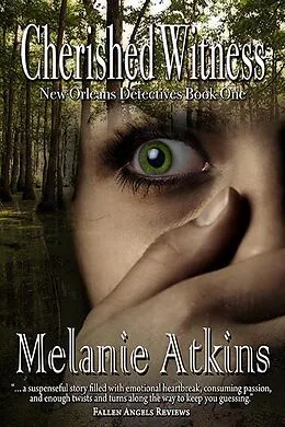E-Book (epub) Cherished Witness (New Orleans Detectives, #1) von Melanie Atkins