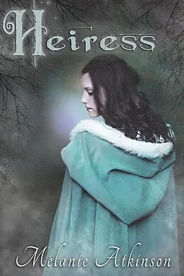 E-Book (epub) Heiress von Melanie Atkinson