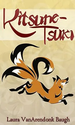 E-Book (epub) Kitsune-Tsuki von Laura Vanarendonk Baugh