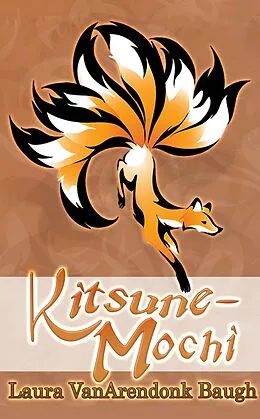 E-Book (epub) Kitsune-Mochi von Laura Vanarendonk Baugh