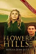 E-Book (epub) Flower in the Hills (Norma Jean Lutz Classic Collection, #1) von Norma Jean Lutz