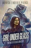 E-Book (epub) Girl Under Glass von Monica Enderle Pierce
