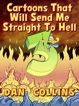E-Book (epub) Cartoons That Will Send Me Straight To Hell 3 von Dan Collins