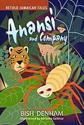 E-Book (epub) Anansi and Company: Retold Jamaican Tales von Bish Denham