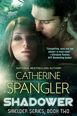 E-Book (epub) Shadower - A Science Fiction Romance (Book 2, Shielder Series) von Catherine Spangler