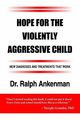 E-Book (epub) Hope for the Violently Aggressive Child von Ralph Ankenman