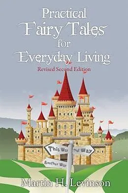 E-Book (epub) Practical Fairy Tales for Everyday Living von Martin H. Levinson