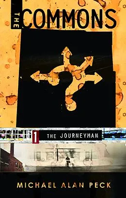 E-Book (epub) Commons, Book 1: The Journeyman von Michael Alan Peck