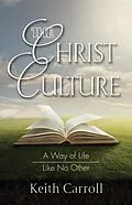 E-Book (epub) The Christ Culture von Keith Carroll