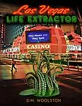E-Book (epub) Las Vegas Life Extractor von D. M. Woolston