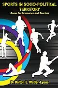 E-Book (epub) Sports In Socio-Political Territory von Dalton E. Watler-Lyons