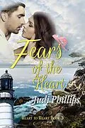 E-Book (epub) Fears of the Heart (Heart to Heart, #3) von Judi Phillips