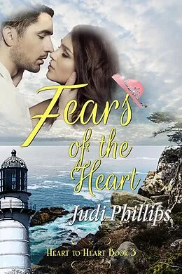 E-Book (epub) Fears of the Heart (Heart to Heart, #3) von Judi Phillips