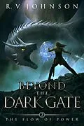 E-Book (epub) Beyond The Dark Gate (The Flow Of Power, #2) von R. V. Johnson